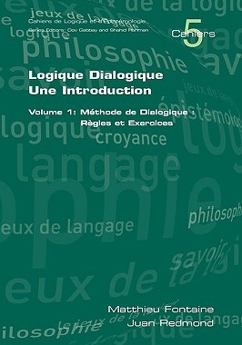 【预售】Logique Dialogique: Une Introduction. Volume 1: