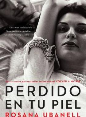 【预售】Perdido en Tu Piel: Un Amor Inolvidable. una Pasion