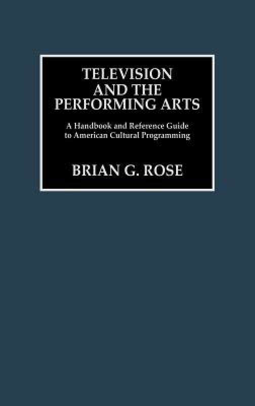 【预售】Television and the Performing Arts: A Handbook and