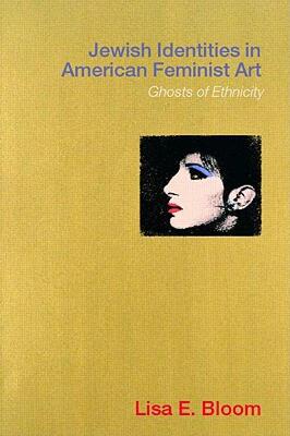 【预售】Jewish Identities in American Feminist Art: Ghosts