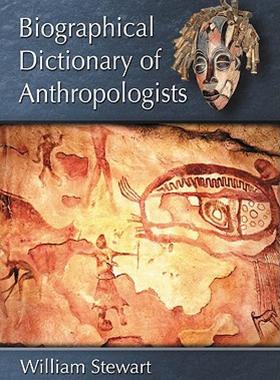 【预售】Biographical Dictionary of Anthropologists