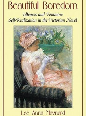 【预售】Beautiful Boredom: Idleness and Feminine