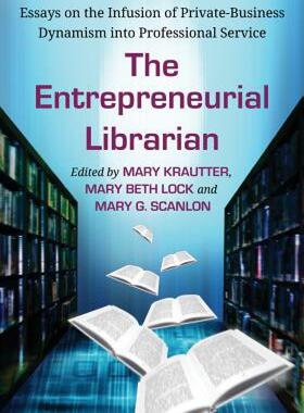 【预售】The Entrepreneurial Librarian: Essays on the