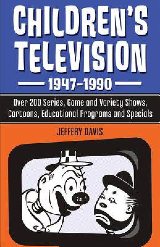 【预售】Childrens Television, 1947-1990: Over 200 Series