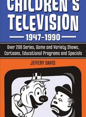 【预售】Childrens Television, 1947-1990: Over 200 Series