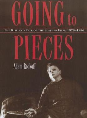 【预售】Going to Pieces: The Rise and Fall of the Slasher