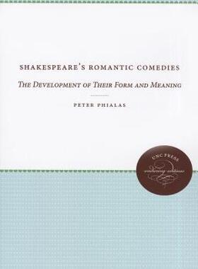【预售】Shakespeare's Romantic Comedies: The Development of