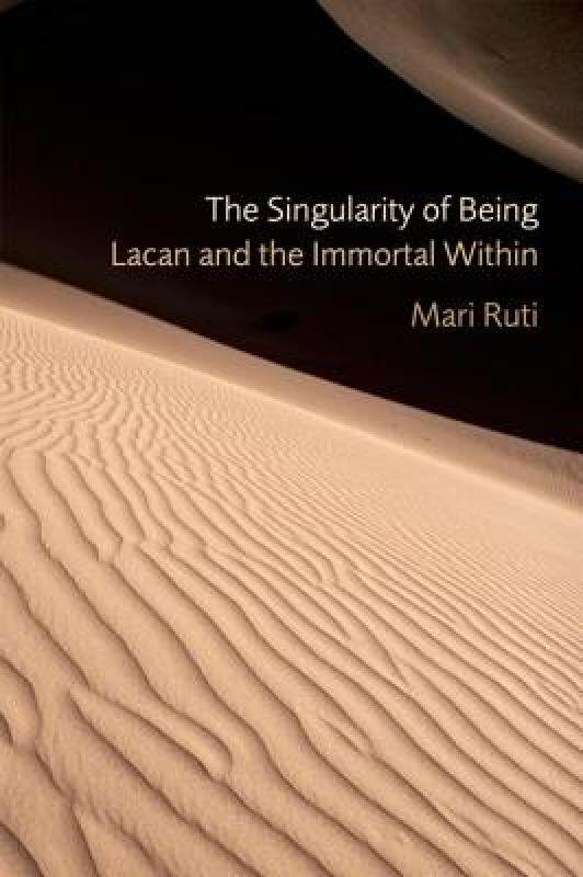 【预售】The Singularity of Being: Lacan and the Immortal