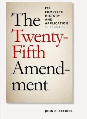 【预售】The Twenty-Fifth Amendment: Its Complete History and