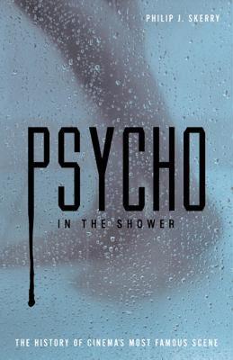 【预售】Psycho in the Shower: The History of Cinema's Most