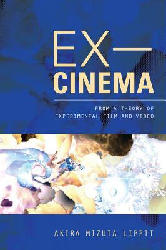 【预售】Ex-Cinema: From a Theory of Experimental Film and