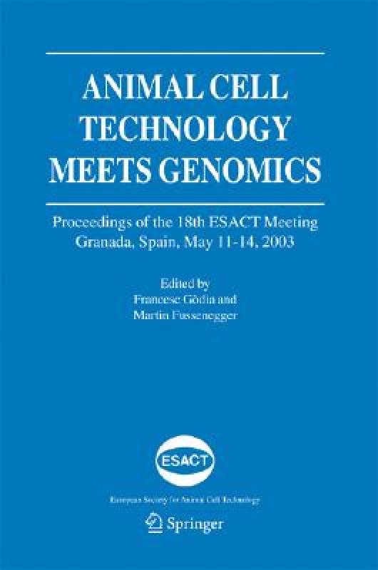 【预售】Animal Cell Technology Meets Genomics: Proceedings