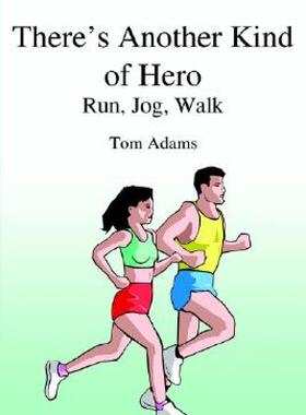 【预售】There's Another Kind of Hero: Run, Jog, Walk