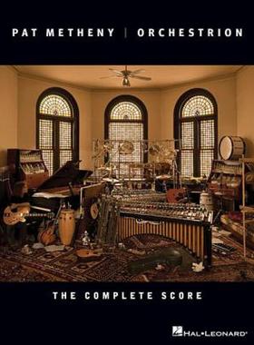 【预售】Pat Metheny: Orchestrion: The Complete Score