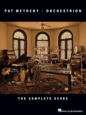 【预售】Pat Metheny: Orchestrion: The Complete Score