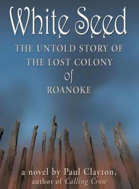【预售】White Seed: The Untold Story of the Lost Colony of