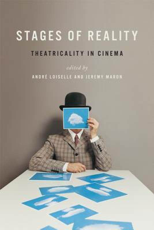 【预售】Stages of Reality: Theatricality in Cinema