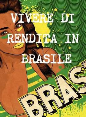 【预售】Vivere Di Rendita a 40 Anni in Brasile