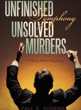 【预售】Unfinished Symphony, Unsolved Murders: A Harry