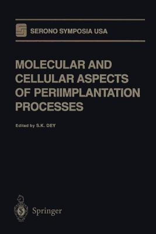 【预售】Molecular and Cellular Aspects of Periimplantation 书籍/杂志/报纸 原版其它 原图主图