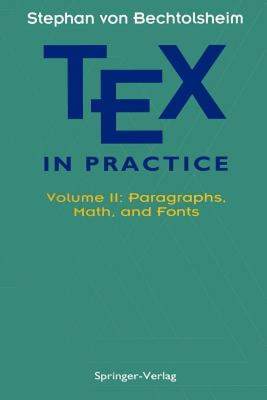 【预售】Tex in Practice: Volume II: Paragraphs, Math and