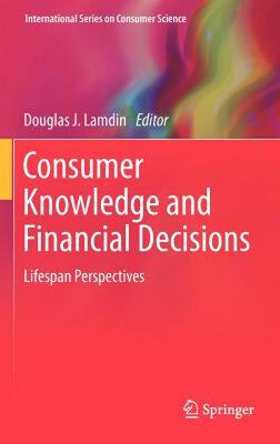【预售】Consumer Knowledge and Financial Decisions: Lifespan