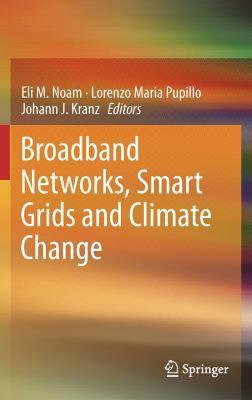 【预售】Broadband Networks, Smart Grids and Climate Change