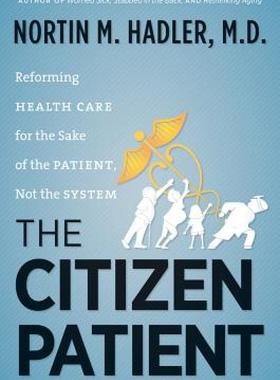 【预售】The Citizen Patient: Reforming Health Care for the