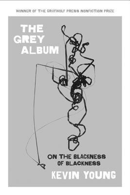 【预售】The Grey Album: On the Blackness of Blackness