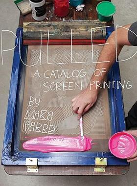 【预售】Pulled: A Catalog of Screen Printing