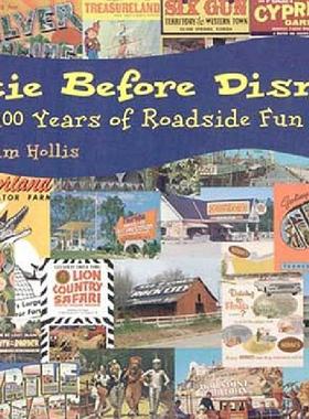 【预售】Dixie Before Disney: 100 Years of Roadside Fun