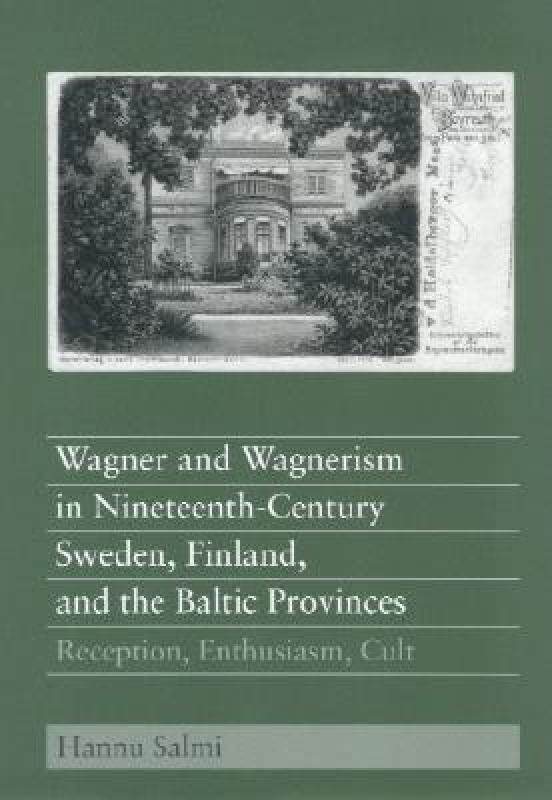 【预售】Wagner and Wagnerism in Nineteenth-Century Sweden