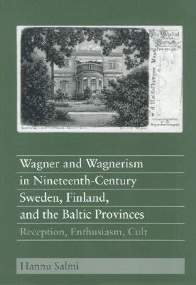 【预售】Wagner and Wagnerism in Nineteenth-Century Sweden