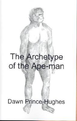 【预售】The Archetype of the Ape-Man: The Phenomenological