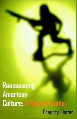 【预售】Reassessing American Culture: A Rebel's Guide
