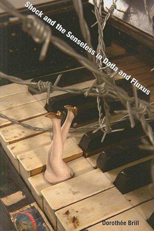 预订 【】Shock and the Senseless in Dada and Fluxus