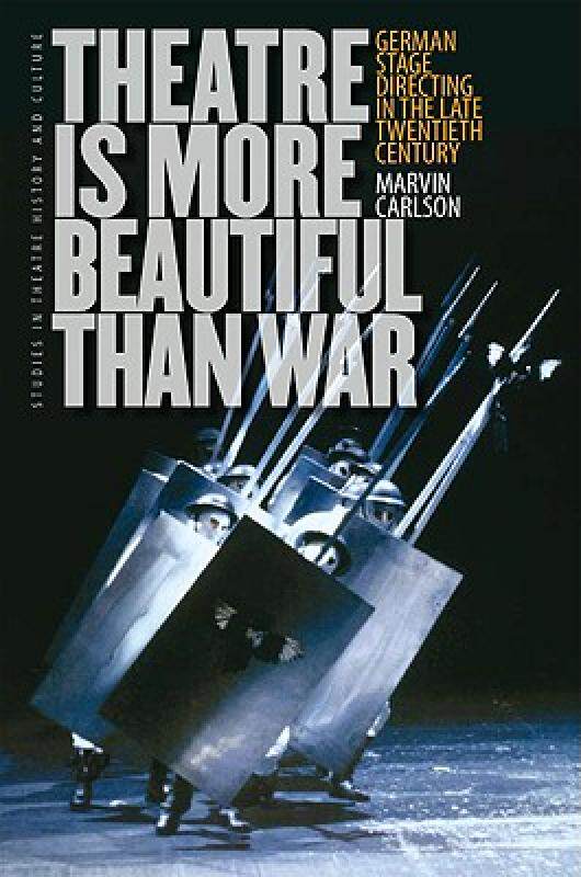 【预售】Theatre Is More Beautiful Than War: German Stage