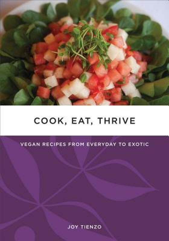 【预售】Cook, Eat, Thrive: Vegan Recipes from Everyday to