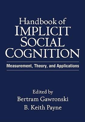 【预售】Handbook of Implicit Social Cognition: Measurement