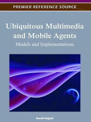 【预售】Ubiquitous Multimedia and Mobile Agents: Models and