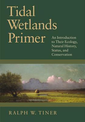 【预售】Tidal Wetlands Primer: An Introduction to Their