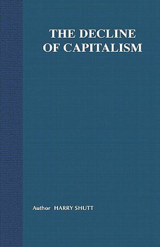 【预售】The Decline of Capitalism: Can the Self-Regulated