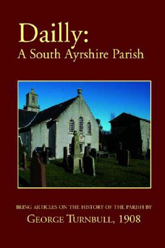 【预售】Dailly: A South Ayrshire Parish