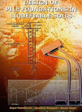 【预售】Design of Pile Foundations in Liquefiable Soils