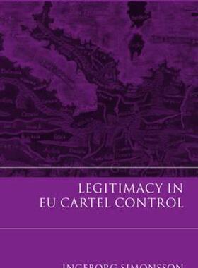 【预售】Legitimacy in Eu Cartel Control