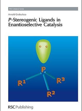 【预售】P-Stereogenic Ligands in Enantioselective Catalysis