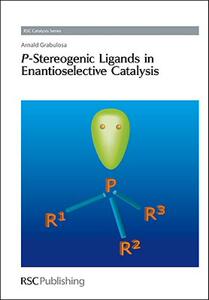 【预售】P-Stereogenic Ligands in Enantioselective Catalysis