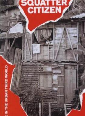 【预售】Squatter Citizen: Life in the Urban Third World