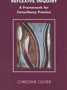 【预售】Reflexive Inquiry: A Framework for Consultancy
