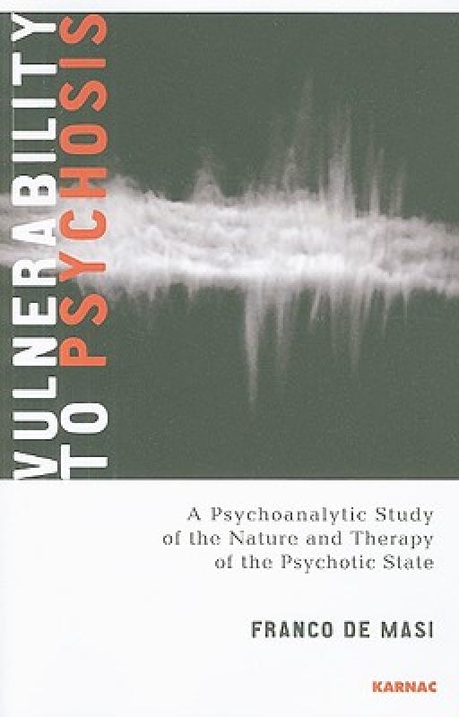 【预售】Vulnerability to Psychosis: A Psychoanalytic Study